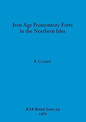Lamb, R. G.. Iron Age Promontory Forts in the Northern Isles. British Archaeological Reports Oxford Ltd, 1980.