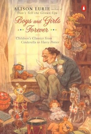 Lurie, Alison. Boys and Girls Forever - Children's Classics from Cinderella to Harry Potter. Penguin Books, 2002.