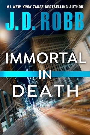 Robb, J. D.. Immortal in Death. Random House, 2022.