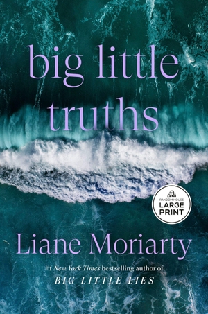 Moriarty, Liane. Big Little Truths. Diversified Publishing, 2026.