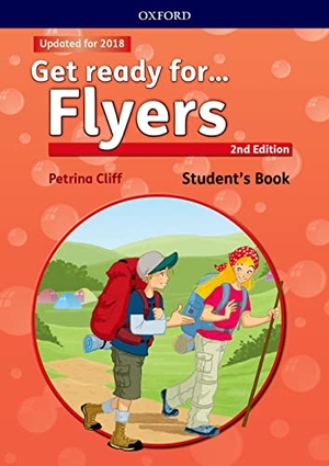 Cliff, Petrina / Kirstie Grainger. Get ready for...: Flyers: Student's Book with downloadable audio. Oxford University ELT, 2017.