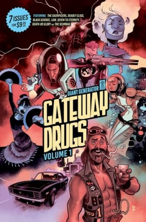 Remender, Rick. Gateway Drugs Volume 1: A Giant Generator Sampler. Image Comics, 2024.