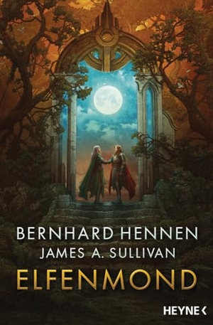 Hennen, Bernhard / James A. Sullivan. Elfenmond. Heyne Taschenbuch, 2024.