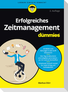 Erfolgreiches Zeitmanagement für Dummies