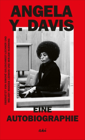 Davis, Angela Y.. Eine Autobiographie. AKI Verlag, 2023.