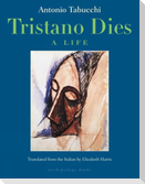 Tristano Dies: A Life