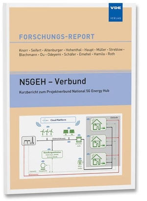 Knorr, Martin. N5GEH - Verbund - Kurzbericht zum Projektverbund National 5G Energy Hub. Vde Verlag GmbH, 2026.