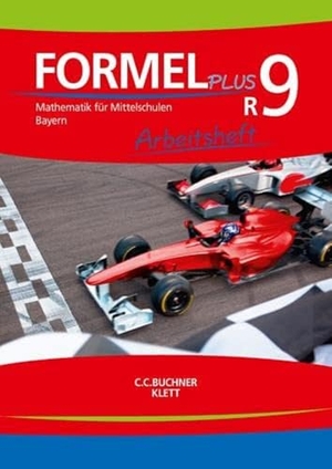 Formel PLUS 9R. Arbeitsheft Klasse 9 (Kurs R). Ausgabe Bayern Mittelschule. Klett Ernst /Schulbuch, 2021.