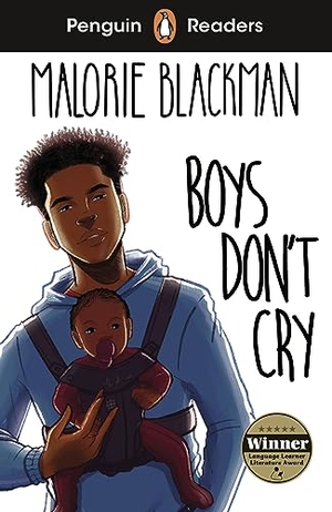 Blackman, Malorie. Penguin Readers Level 5: Boys Don't Cry (ELT Graded Reader). Penguin Books Ltd (UK), 2022.