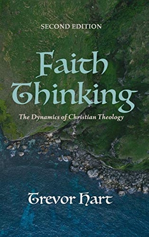 Hart, Trevor. Faith Thinking, Second Edition. Cascade Books, 2020.