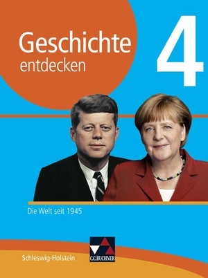 Brückner, Dieter / Buchsteiner, Martin et al. Geschichte entdecken 4 Lehrbuch Schleswig-Holstein - Die Welt seit 1945. Buchner, C.C. Verlag, 2021.