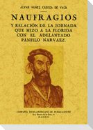 Naufragios y relación de la jornada que hizo a la Florida con el adelantado Pánfilo Narvaez