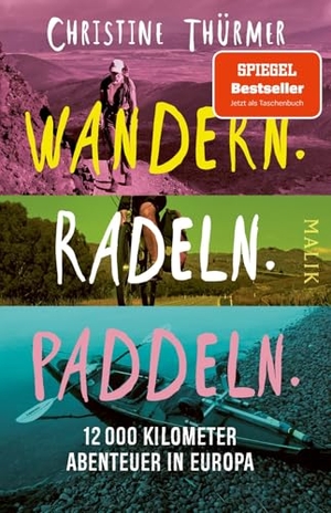 Thürmer, Christine. Wandern. Radeln. Paddeln. - 12.000 Kilometer Abenteuer in Europa | Die meistgewanderte Frau der Welt. Piper Verlag GmbH, 2026.