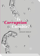 Is Corruption Curable?