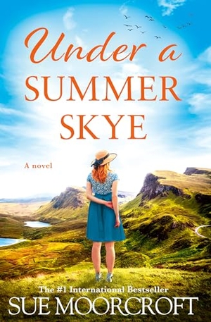 Moorcroft, Sue. Under a Summer Skye. HarperCollins Publishers, 2024.