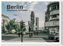Berlin - Historische Ansichten (Wandkalender 2025 DIN A3 quer), CALVENDO Monatskalender