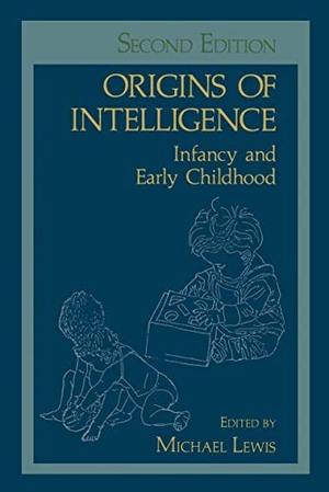 Lewis, Michael. Origins of Intelligence - Infancy and Early Childhood. Springer US, 1983.