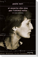 Vi avverto che vivo per l'ultima volta. Noi e Anna Achmatova