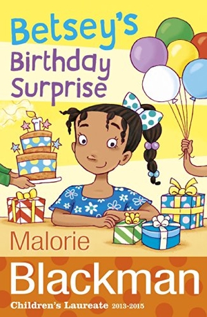 Blackman, Malorie. Betsey's Birthday Surprise. Sourcebooks Plus, 2014.
