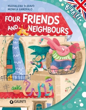 Schiavo, Maddalena. Four firends and neighbours. Giunti Editore, 2025.