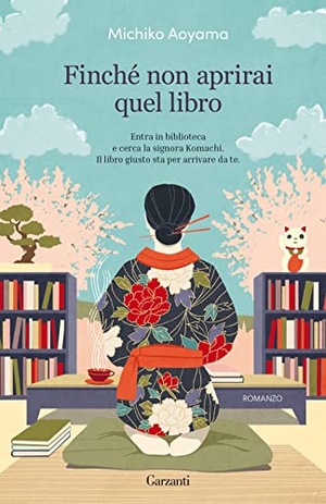 Aoyama, Michiko. Finché non aprirai quel libro. Garzanti, 2022.