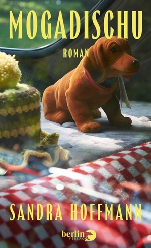 Hoffmann, Sandra. Mogadischu - Roman | Familienschicksal, Deutscher Herbst und aktuelle Debatten klug verknüpft. Berlin Verlag, 2026.