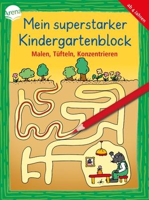 Schäfer, Carola. Mein superstarker Kindergartenblock. Malen, Tüfteln, Konzentrieren. Arena Verlag GmbH, 2020.