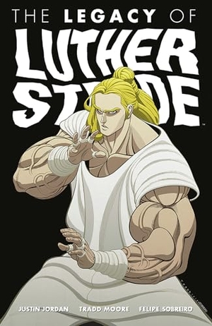 Jordan, Justin. Luther Strode Volume 3: The Legacy of Luther Strode. Image Comics, 2016.