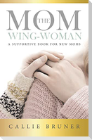 The Mom Wing-Woman