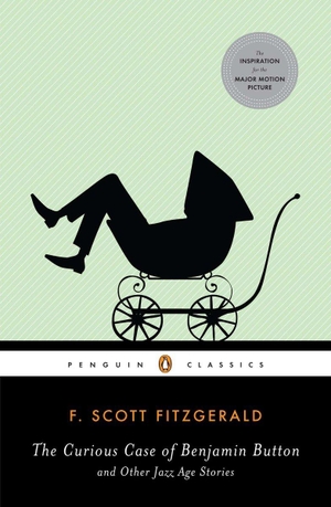 Fitzgerald, F. Scott. The Curious Case of Benjamin Button. Penguin LLC  US, 2008.