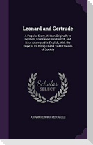 Leonard and Gertrude: A Popular Story, Written Originally in German, Translated Into French, and Now Attempted in English, with the Hope of