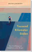 Tausend Kilometer Süden