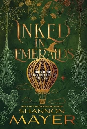 Mayer, Shannon. Inked in Emeralds. Hijinks Ink Publishing, 2025.