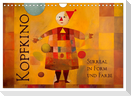 Kopfkino - Surreal in Form und Farbe (Wandkalender 2024 DIN A4 quer), CALVENDO Monatskalender