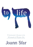 To Life: a Cartoonist's Journal in the Aftermath of October 7th