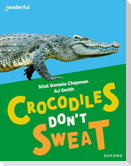 Readerful Independent Library: Oxford Reading Level 7: Crocodiles Don't Sweat