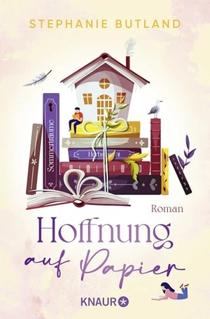 Butland, Stephanie. Hoffnung auf Papier - Roman. Droemer Knaur, 2023.