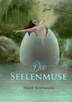 Hoffmann, Heike. Die Seelenmuse. Books on Demand, 2016.