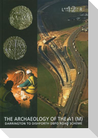 Archaeology of the A1 (M) Darrington to Dishforth DBFO Road Scheme