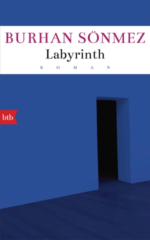 Sönmez, Burhan. Labyrinth - Roman. Btb, 2020.