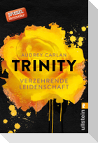 Trinity 01 - Verzehrende Leidenschaft