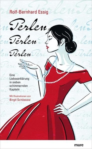 Essig, Rolf-Bernhard. Perlen, Perlen, Perlen - Eine Liebeserklärung in sieben schimmernden Kapiteln. mareverlag GmbH, 2017.