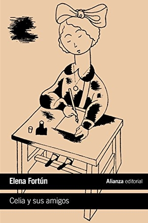 Martín Gaite, Carmen / Fortún, Elena et al. Celia y sus amigos. Alianza Editorial, 2016.