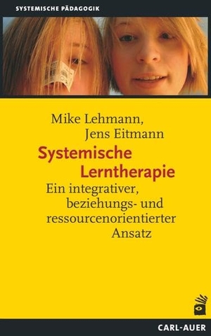 Lehmann, Mike / Jens Eitmann. Systemische Lerntherapie - Ein integrativer, beziehungs- und ressourcenorientierter Ansatz. Auer-System-Verlag, Carl, 2021.
