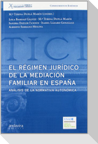 El régimen jurídico de la mediación familiar en España : análisis de la normativa autonómica