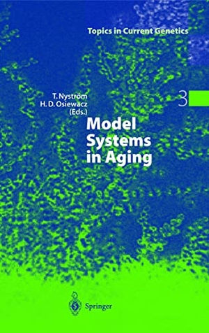 Osiewacz, Heinz D. / Thomas Nyström (Hrsg.). Model Systems in Aging. Springer Berlin Heidelberg, 2003.
