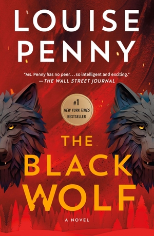 Penny, Louise. The Black Wolf - A Novel. Macmillan USA, 2026.
