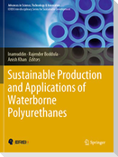 Sustainable Production and Applications of Waterborne Polyurethanes