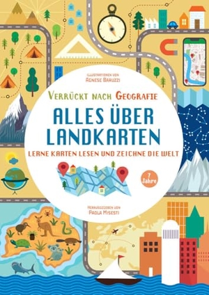 Misesti, Paola. Alles über Landkarten. Lerne Karten lesen und zeichne die Welt (Verrückt nach Geographie) - Übungsbuch für Grundschul-Kinder ab 7 Jahren. Inklusive Lösungen und Sticker. White Star Verlag, 2024.