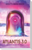 Atlantis 3.0 - Meisterjahre ins lichtvolle Zeitalter